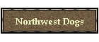 Northwest Dogs